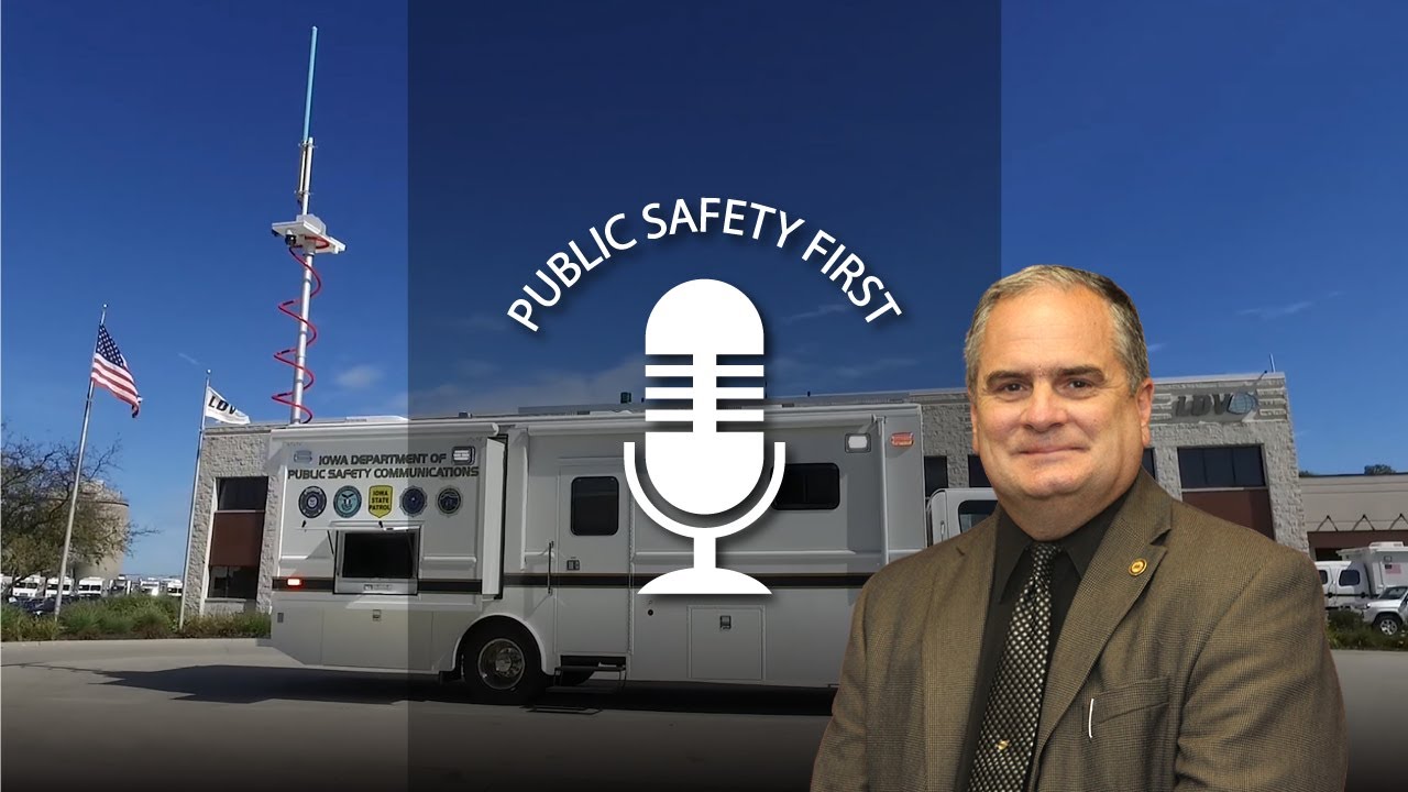 Episode 45: FirstNet and LMR: Bringing connectivity to first responders in Iowa&rsquo;s 99 counties