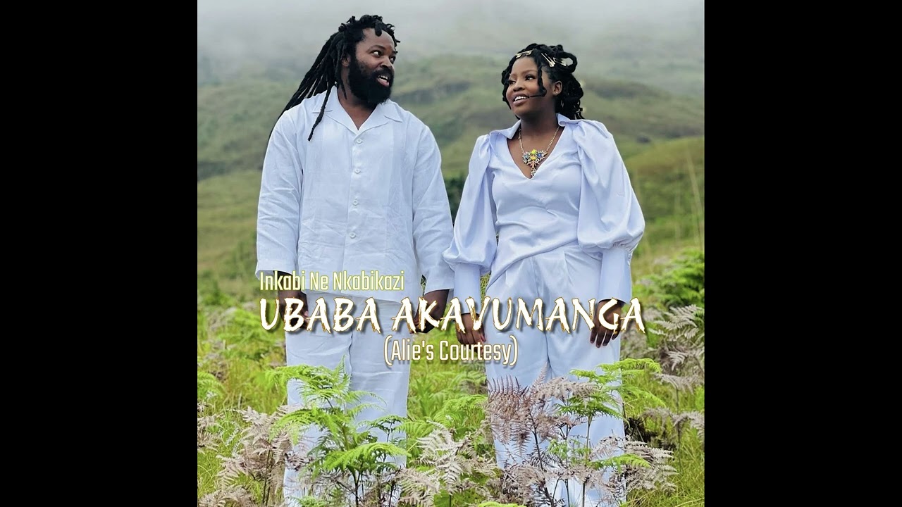 Inkabi Ne Nkabikazi  - Ubaba Akavumanga (Alie's Courtesy)