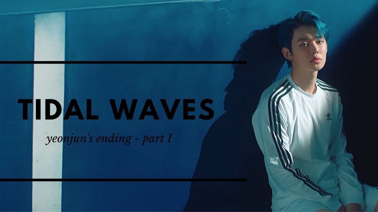 TXT Yeonjun FF ➳ Tidal Waves Part 1
