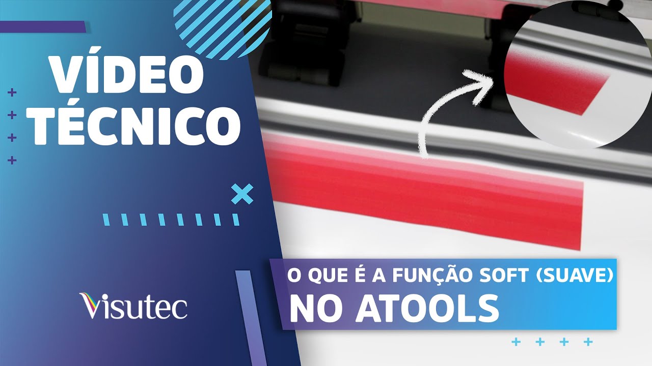 O que é a função SOFT no ATOOLS? | Plotter de Impressão Visutec
