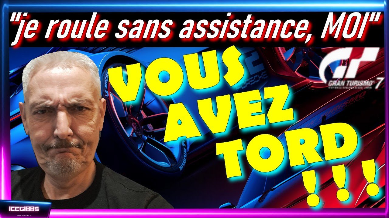 VOUS AVEZ TORD | GRAN TURISMO 7