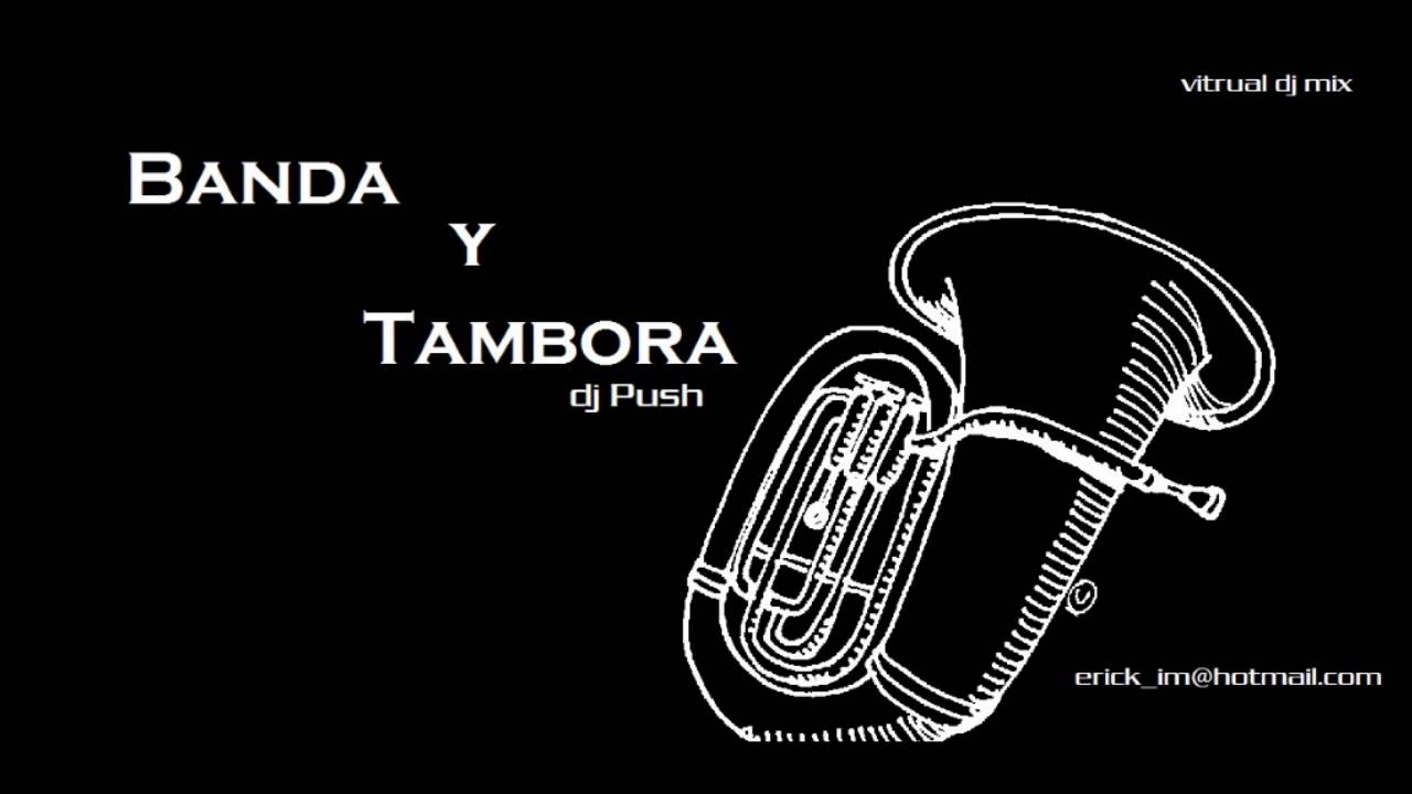 Banda y Tambora mix [Dj Push]