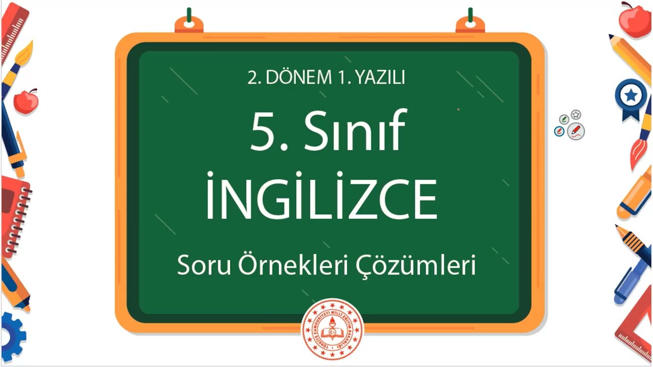 5. Sınıf İngilizce 2. Dönem 1. Yazılı Soru Örnekleri Çözümleri (2024 - 2025)