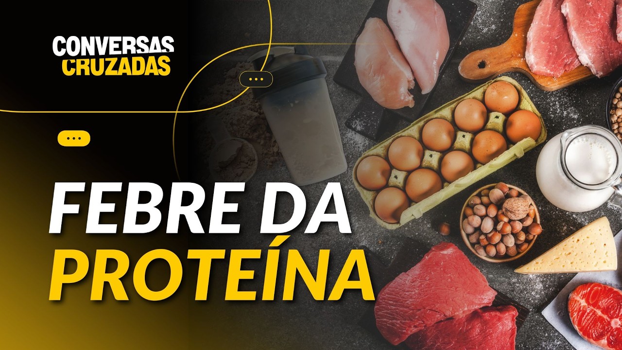 Estamos consumindo proteína demais? Moda saudável ou risco à saúde? | Conversas Cruzadas |06/03/2026
