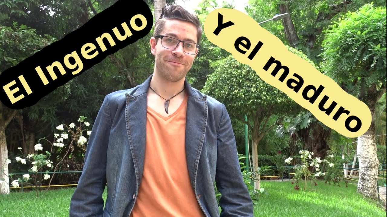 EL INGENUO Y EL MADURO. Una reflexión; Dos realidades.