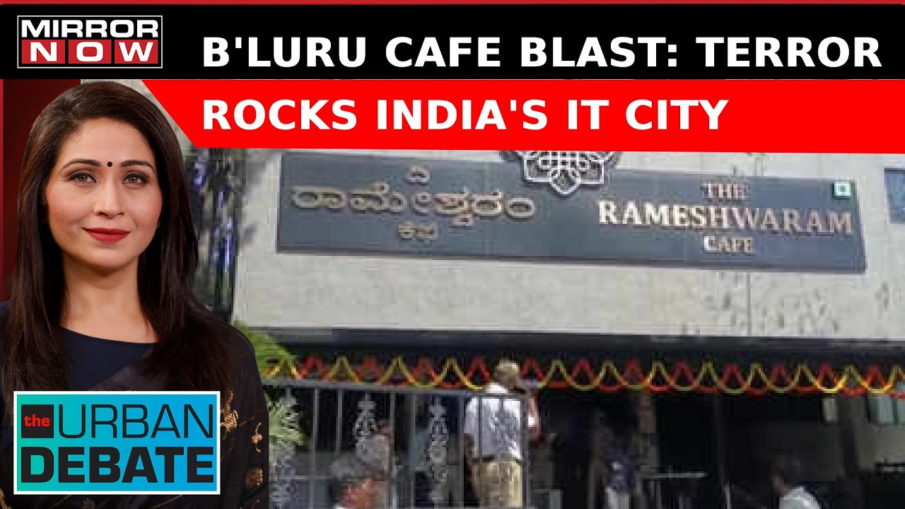 Bengaluru Cafe Blast | IED Blast At Bengaluru's Famous Rameshwaram Cafe | The Urban Debate