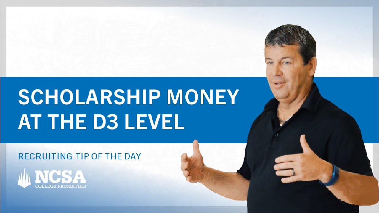 Recruiting Tip of the Day: Maximizing Scholarship Money at the D3 Level
