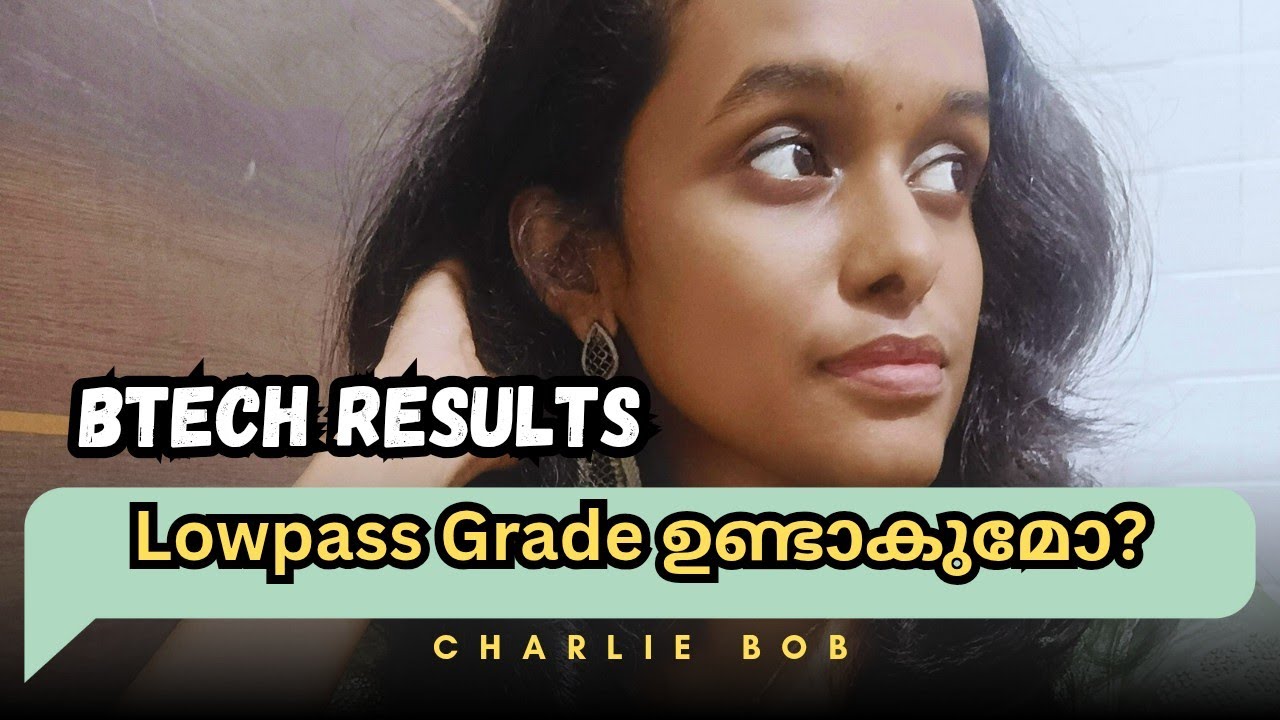 KTU Btech Results|Lowpass Grade 15 days only |Malayalam|Exam|Charlie Bob