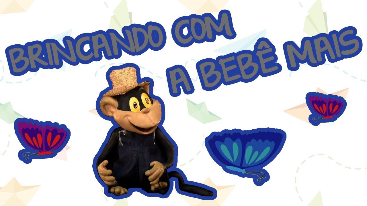 BRINCANDO COM A BEBÊ MAIS | BEBÊ MAIS CANTIGAS