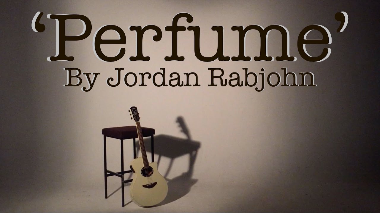 Perfume - Jordan Rabjohn // Official Music Video