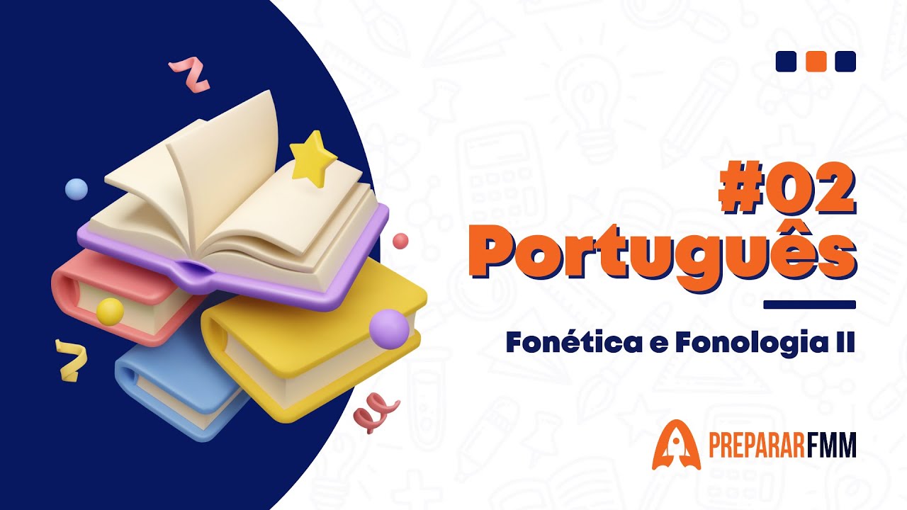 Língua Portuguesa | Aula 02 | Fonética e Fonologia II