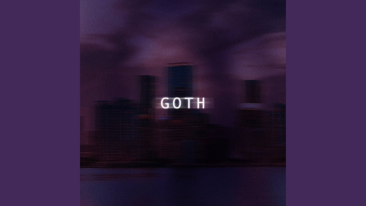 Goth (Slowed + Reverb)