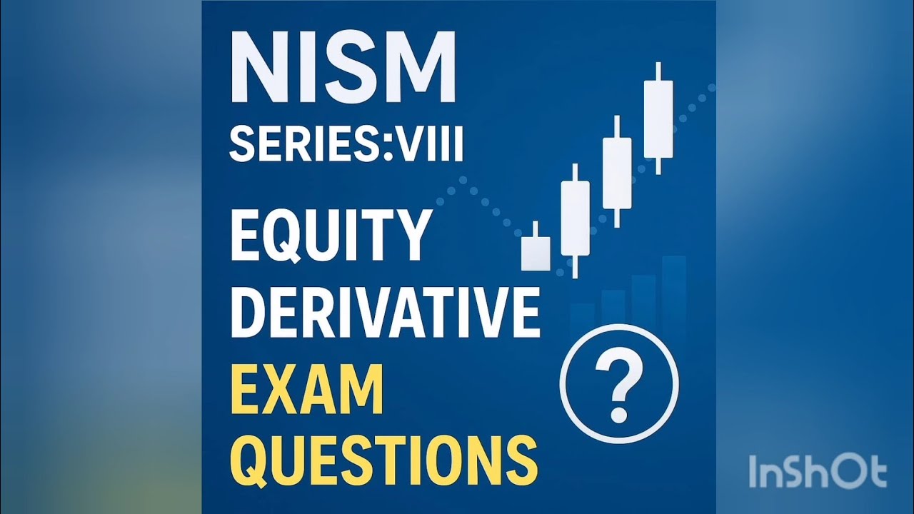 NISM SERIES 8 : EQUITY DERIVATIVE # MOCK TEST # BASIC OF DERIVATIVE