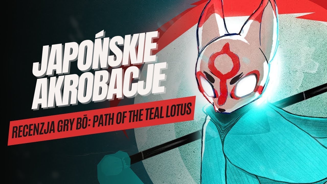 Bō: Path Of The Teal Lotus - dla fanów Japonii - recenzja