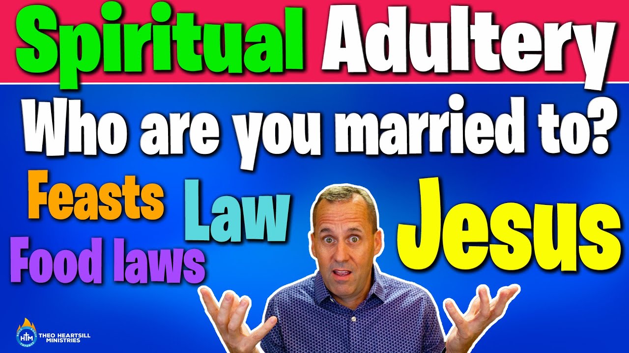 WHAT IS SPIRITUAL ADULTERY?