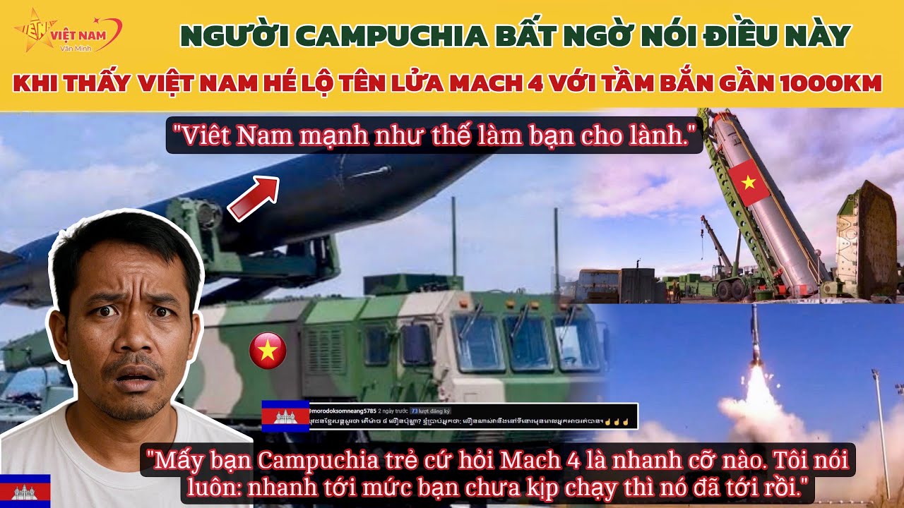 Người Campuchia Bất Ngờ Nói Điều Này Khi Thấy Việt Nam Hé Lộ Tên Lửa MACH 4 Với Tầm Bắn 1000km