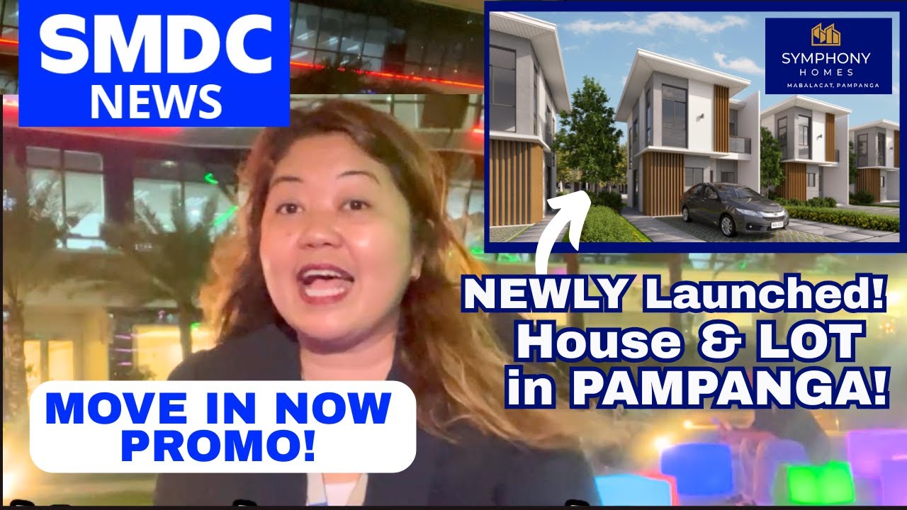 Mabalacat Pampanga House & LOT -Symphony Homes 8K A MONTH | SMDC MOVE IN NOW PROMO - SMDC & UPDATE