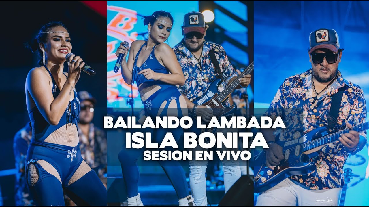 BAILANDO LAMBADA / ISLA BONITA - YERBA FRESCA (SESION EN VIVO 2022)