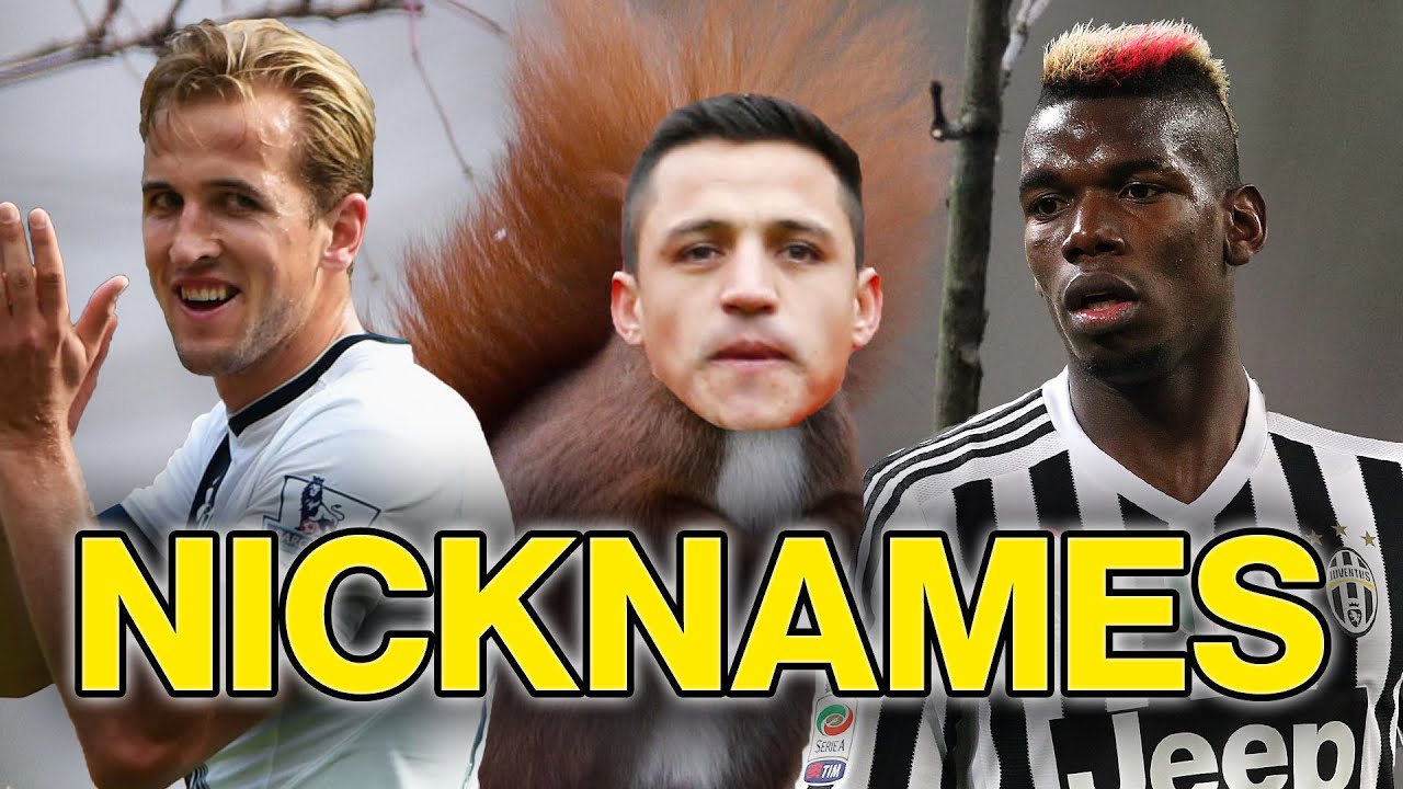 11 Best Football Nicknames Ft. Sanchez & Pogba