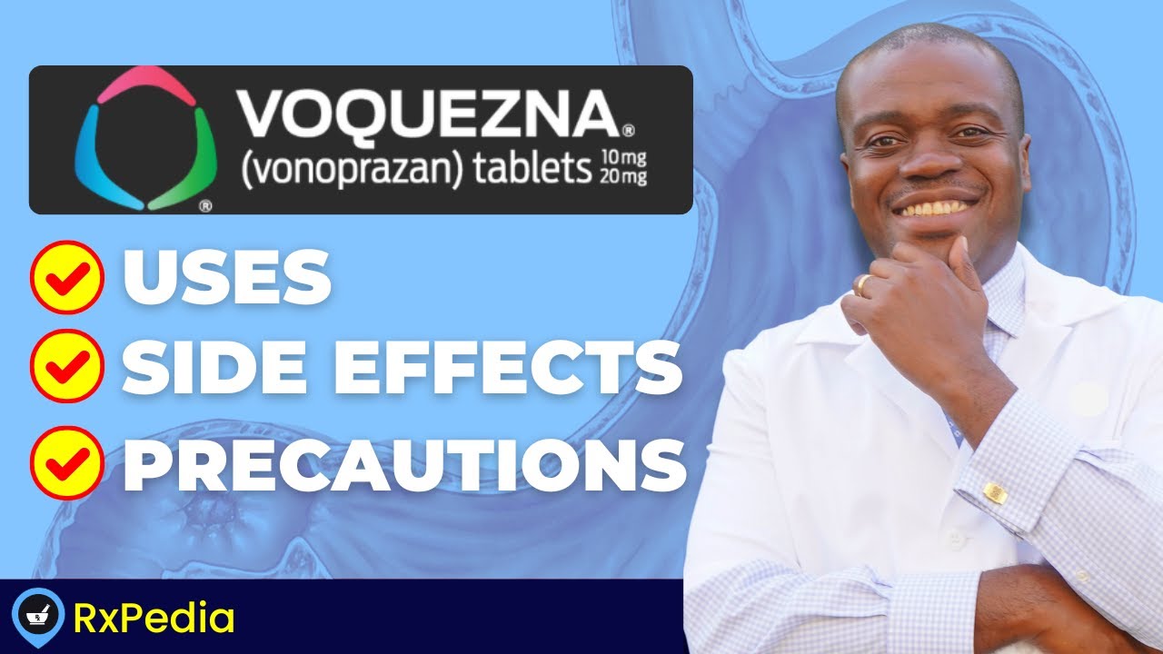 Voquezna (Vonoprazan) Review | Uses, Side Effects & Precautions