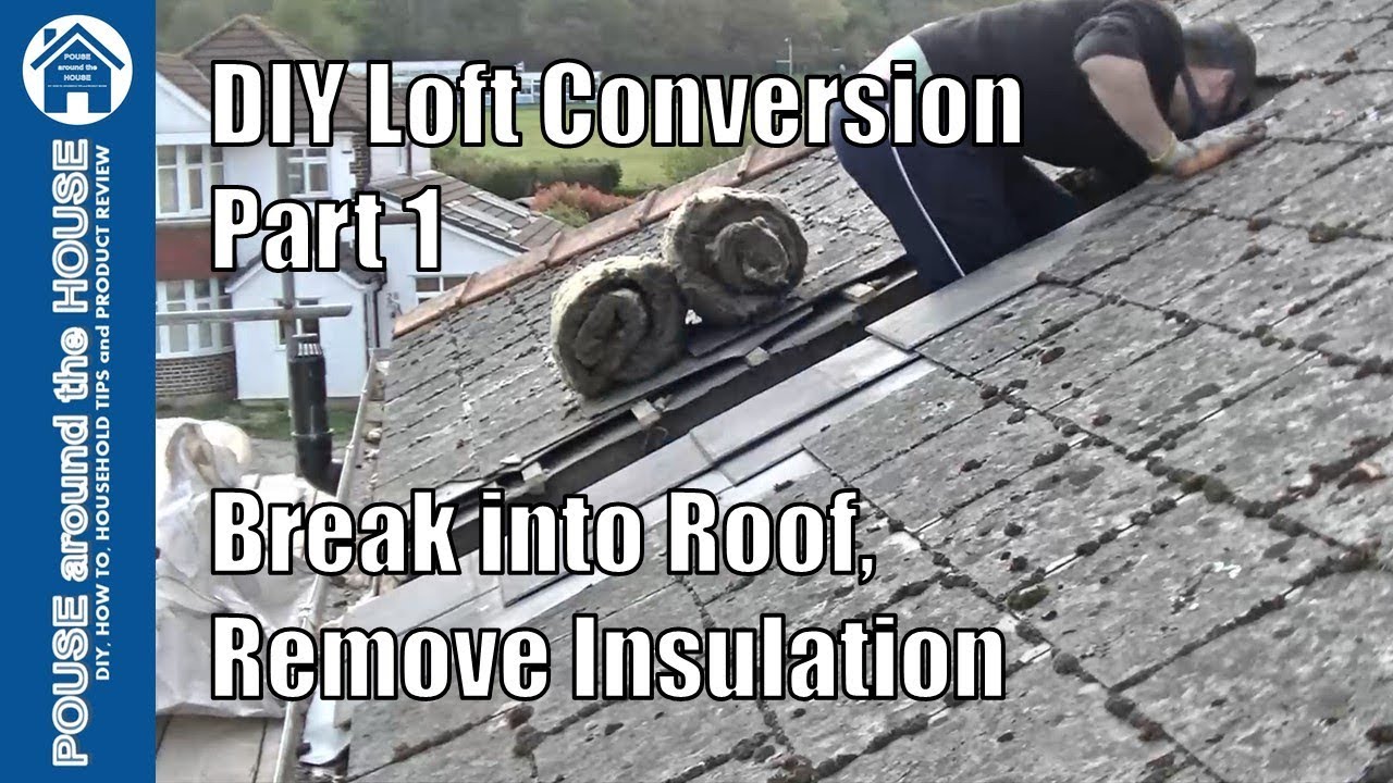 Loft conversion part 1 - Break into roof, remove old insulation & mortar. DIY Loft conversion