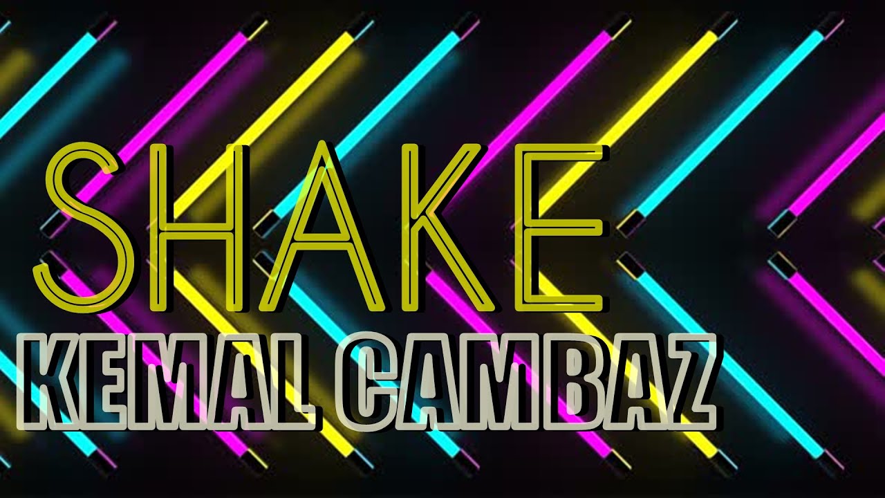 KEMAL CAMBAZ - SHAKE 2021