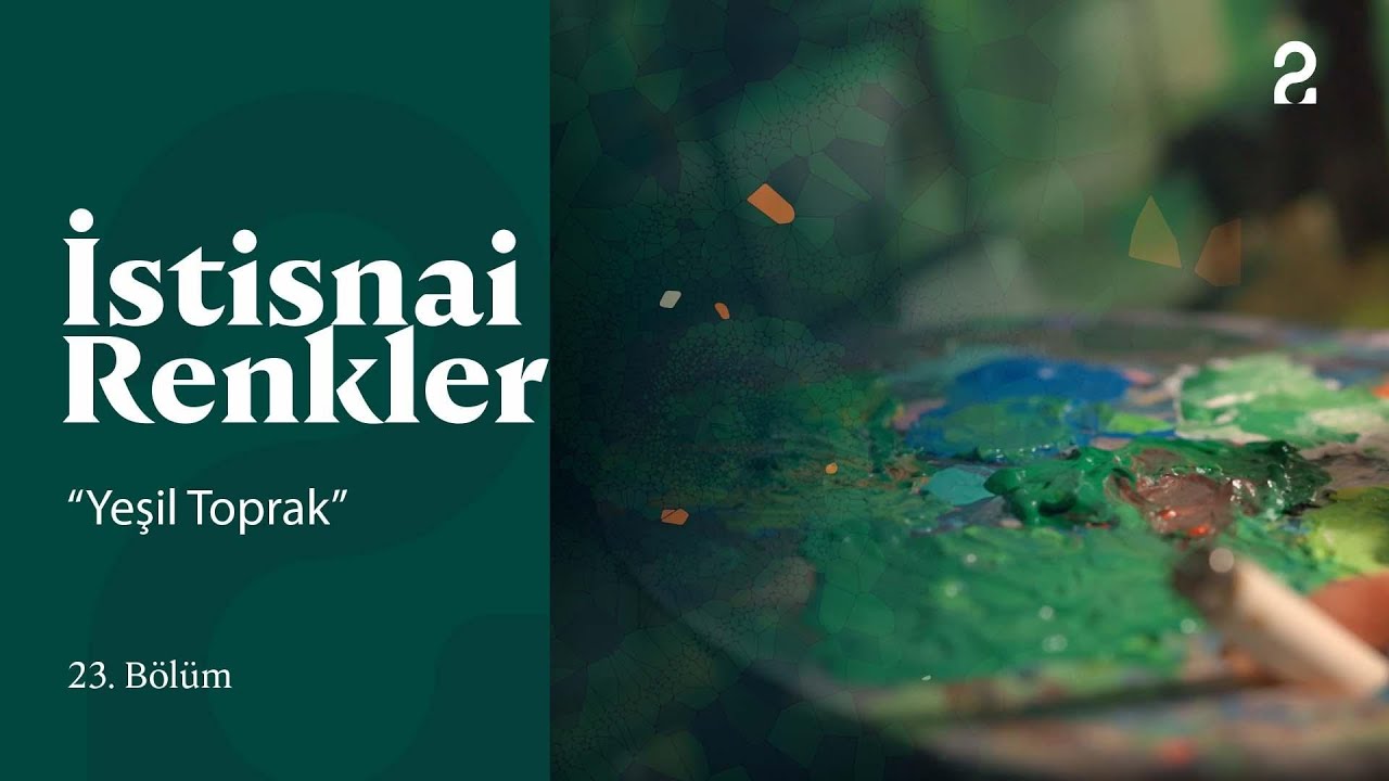 Yeşil Toprak | İstisnai Renkler | 23. Bölüm @TRT 2