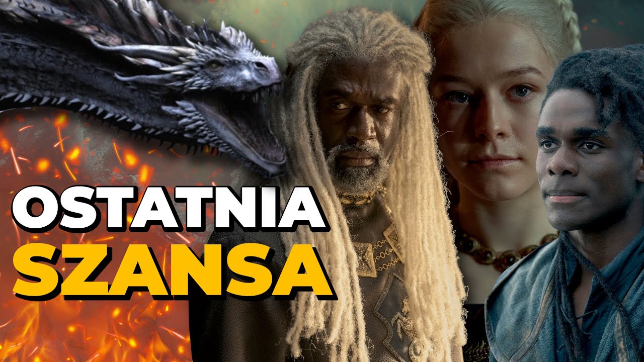 OSTATNIA SZANSA? 3. sezon House of the Dragon ma nam dać EPICKĄ BITWĘ. Niech HBO tego nie schrzani
