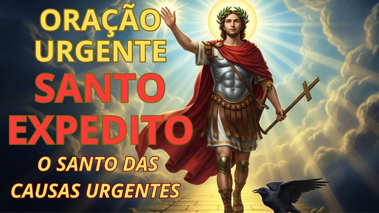 SANTO EXPEDITO – O SANTO DAS CAUSAS URGENTES