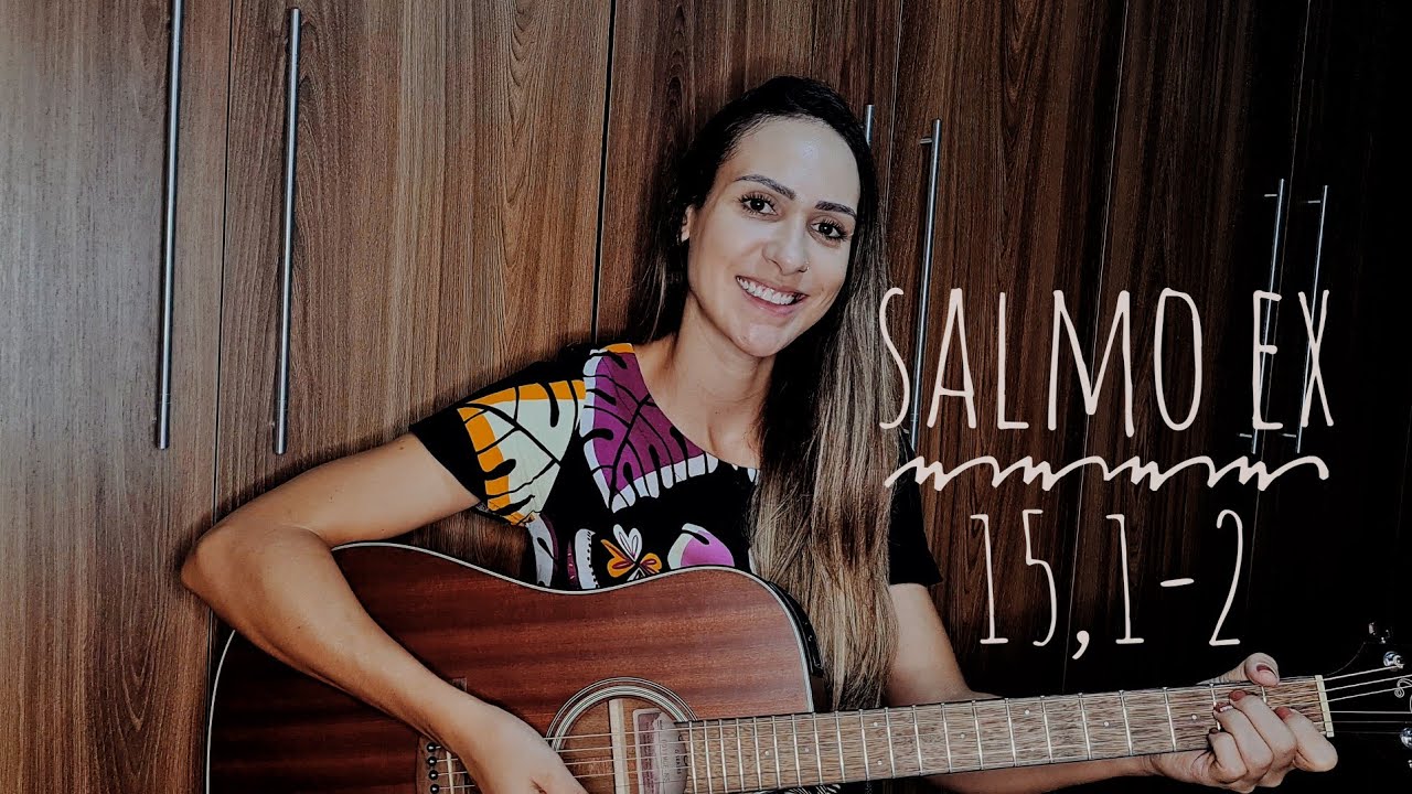 Salmo Ex 15,1 Vigília Pascal - Cantemos ao Senhor que fez brilhar a sua glória!