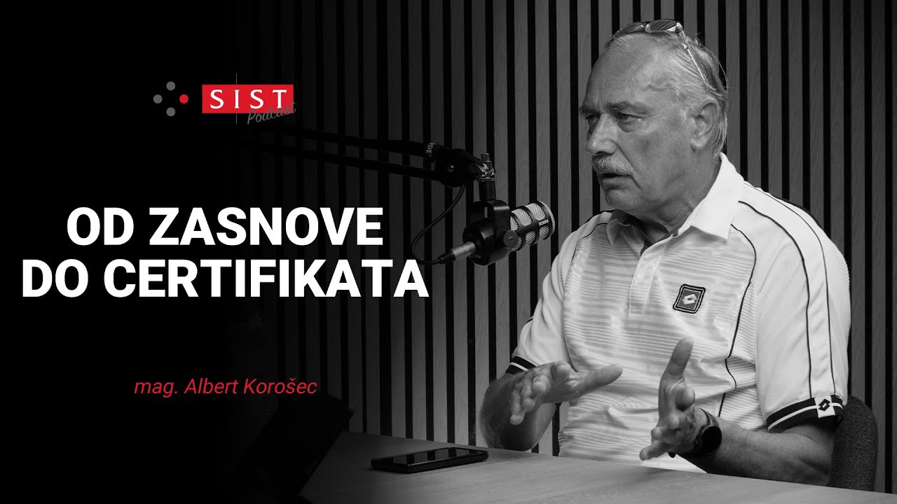 Od zasnove do certifikata | mag. Albert Korošec | E007