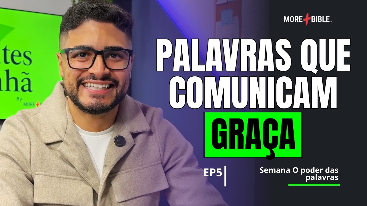 Usando palavras para edificar | Sementes da manhã