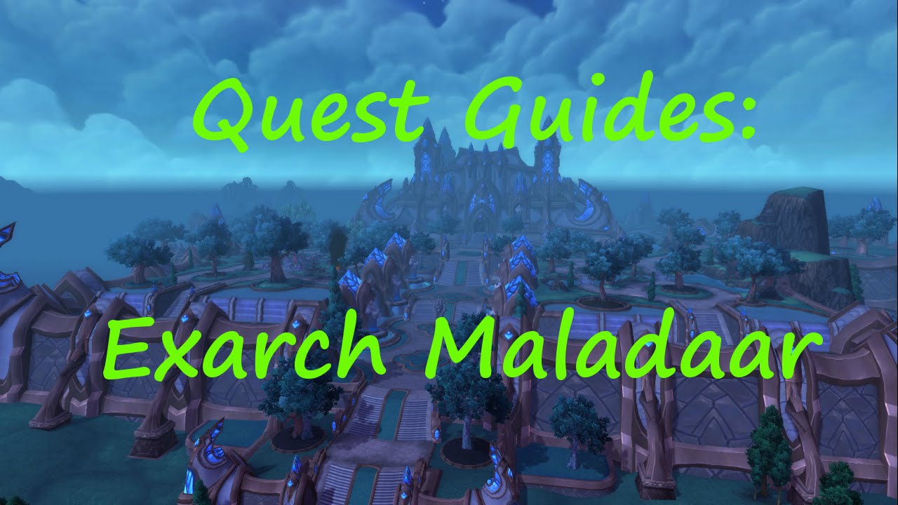 [Quest 34787] - Exarch Maladaar