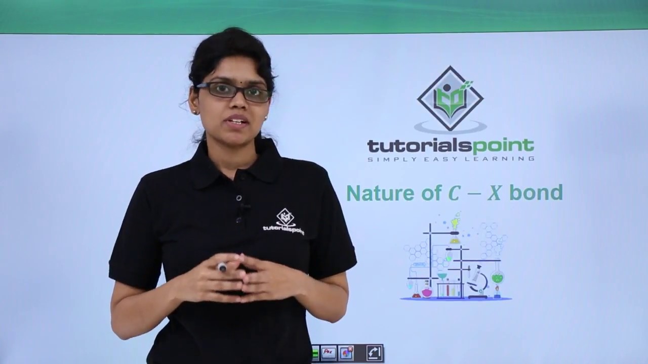 Class 11th &ndash; Nature of C-X bond | Haloalkanes and Haloarenes | Tutorials Point