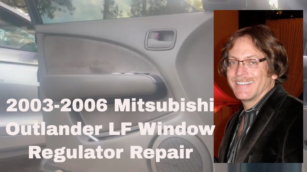 2003-2006 Outlander Left Front Window Regulator Repair
