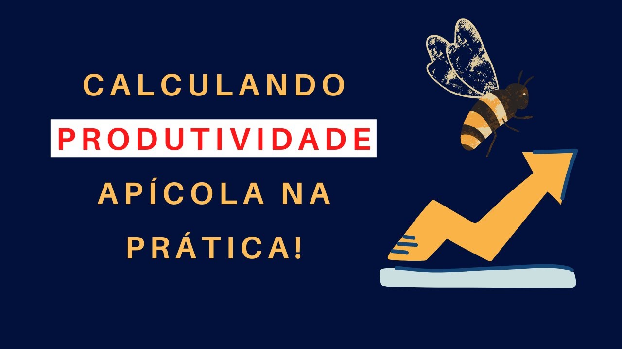PASSO A PASSO para estimar a PRODUTIVIDADE APÍCOLA em SEU APIÁRIOS | Apislogia