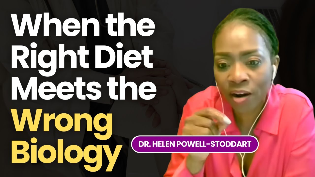 When the Right Diet Meets the Wrong Biology with Dr. Helen Powell-Stoddart, MD, MS