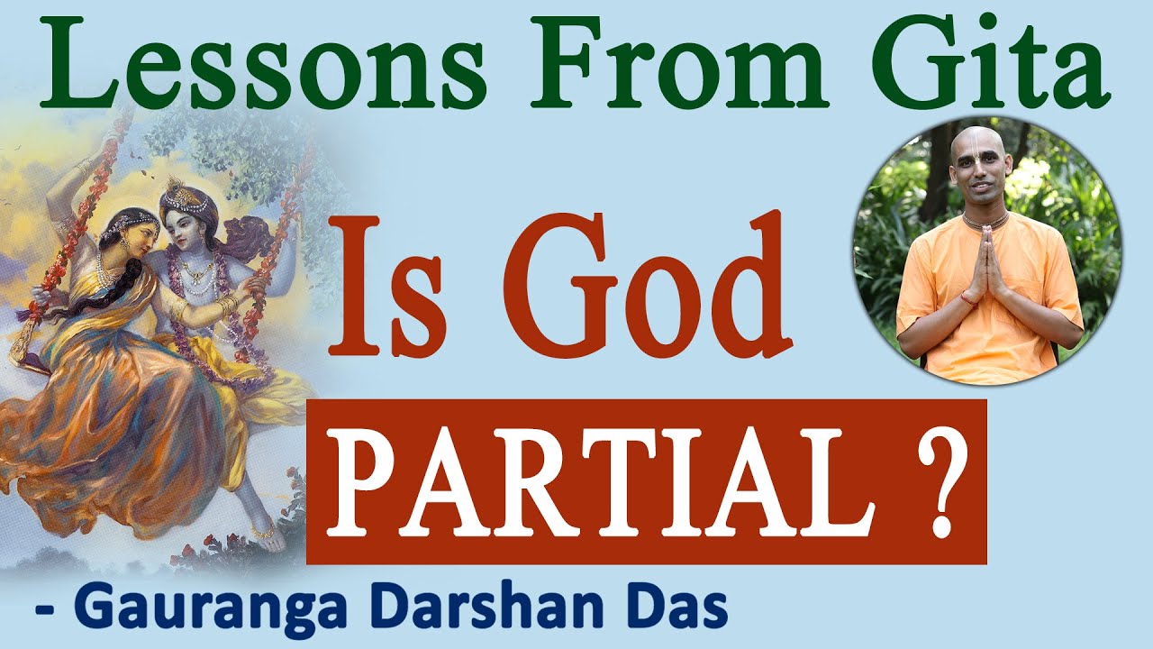 IS GOD PARTIAL? Lessons From Gita | BG 4.11 | Gauranga Darshan Das