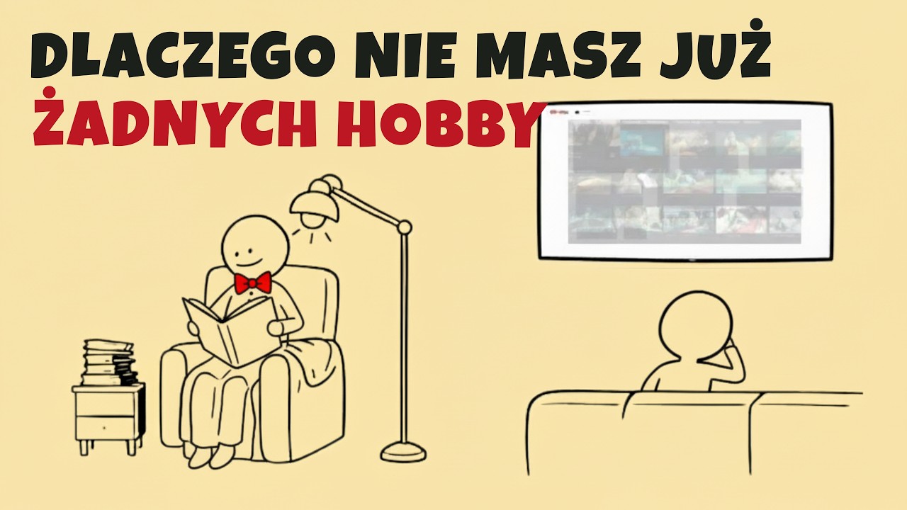 Dlaczego nie masz już żadnego hobby &ndash; i co to robi z twoim układem nerwowym