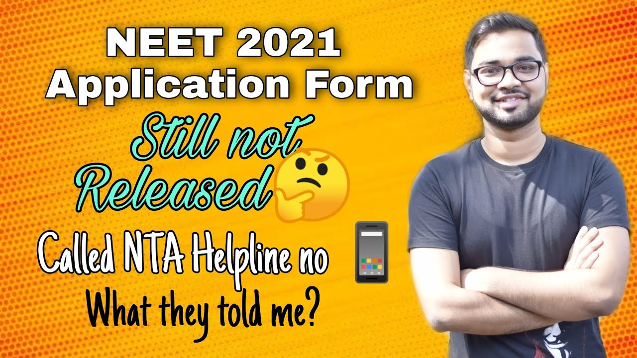 NEET 2021 Application form still not released🤔- Called NTA Helpline no📱What they told?