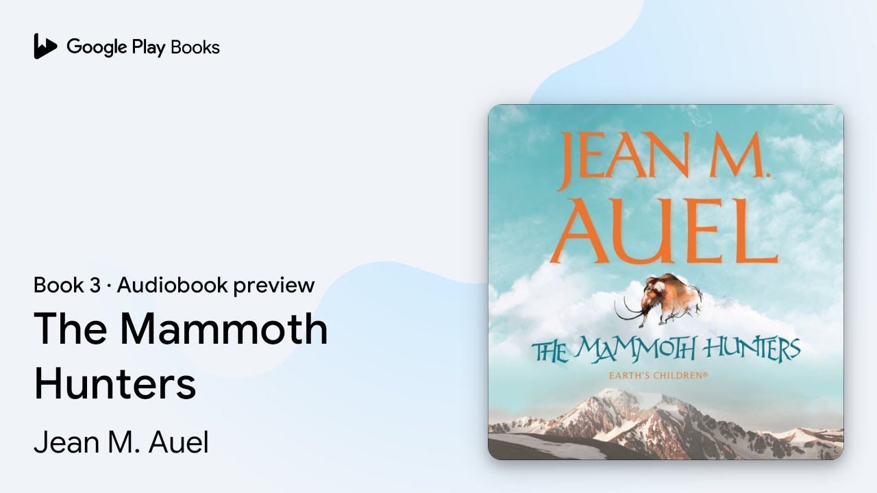 The Mammoth Hunters Book 3 by Jean M. Auel · Audiobook preview