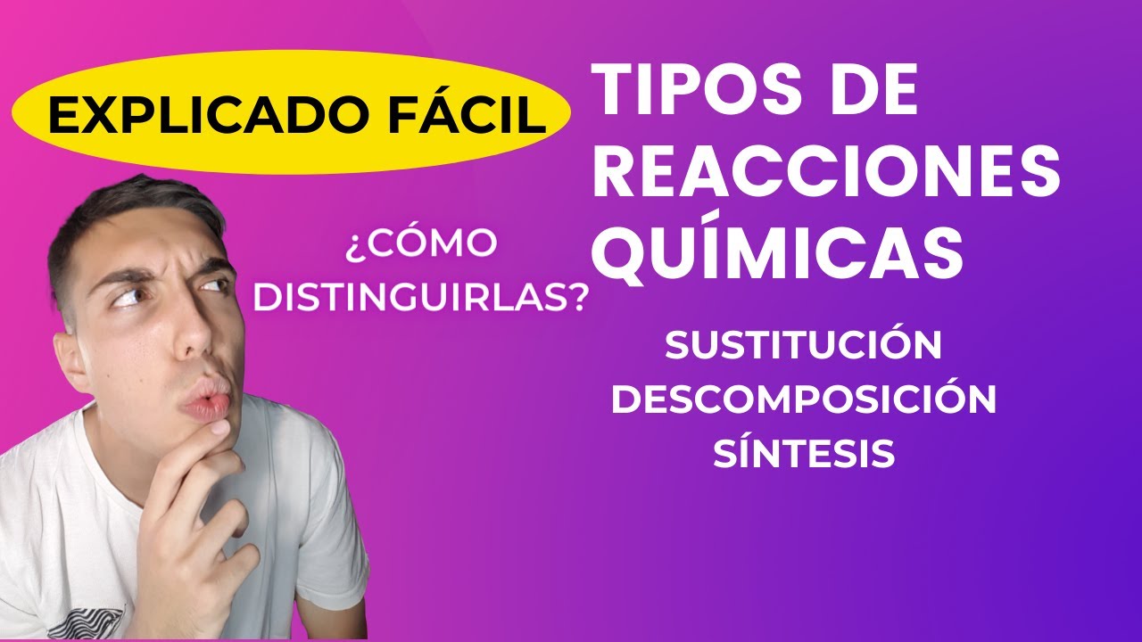 Reacciones de SÍNTESIS, DESCOMPOSICIÓN y SUSTITUCIÓN [Tipos de Reacciones Químicas] Ejercicios