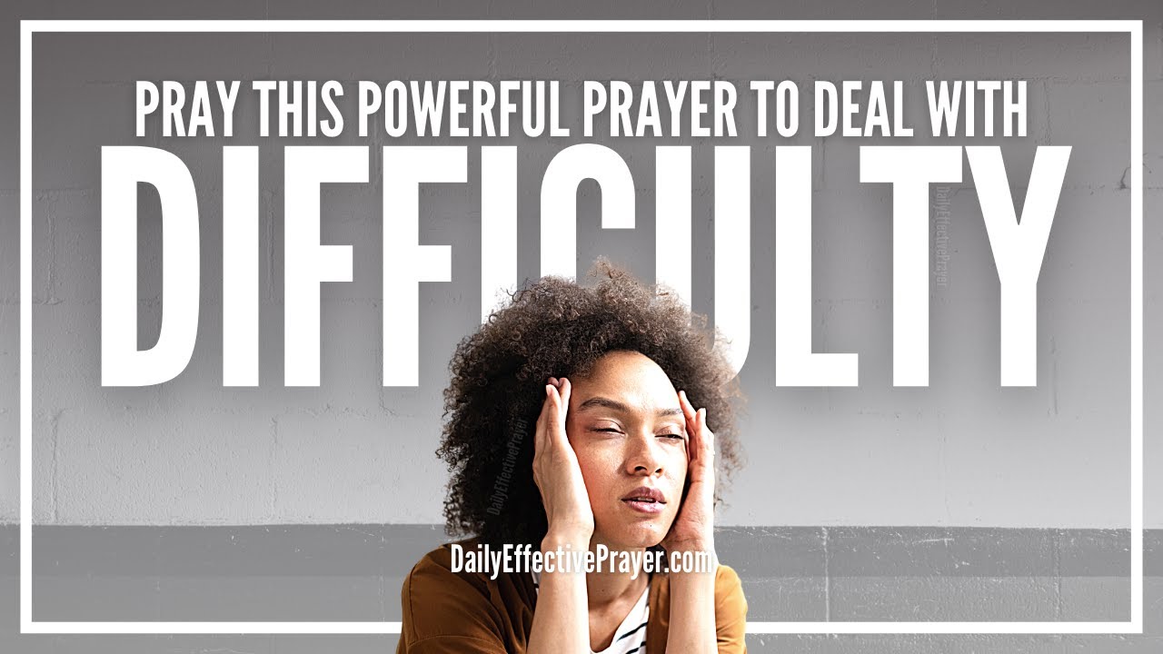Prayer For Dealing With Difficult People and Situations