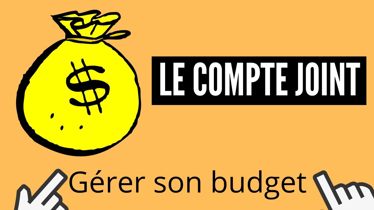 Le compte joint │Bien g&eacute;rer son budget 💰