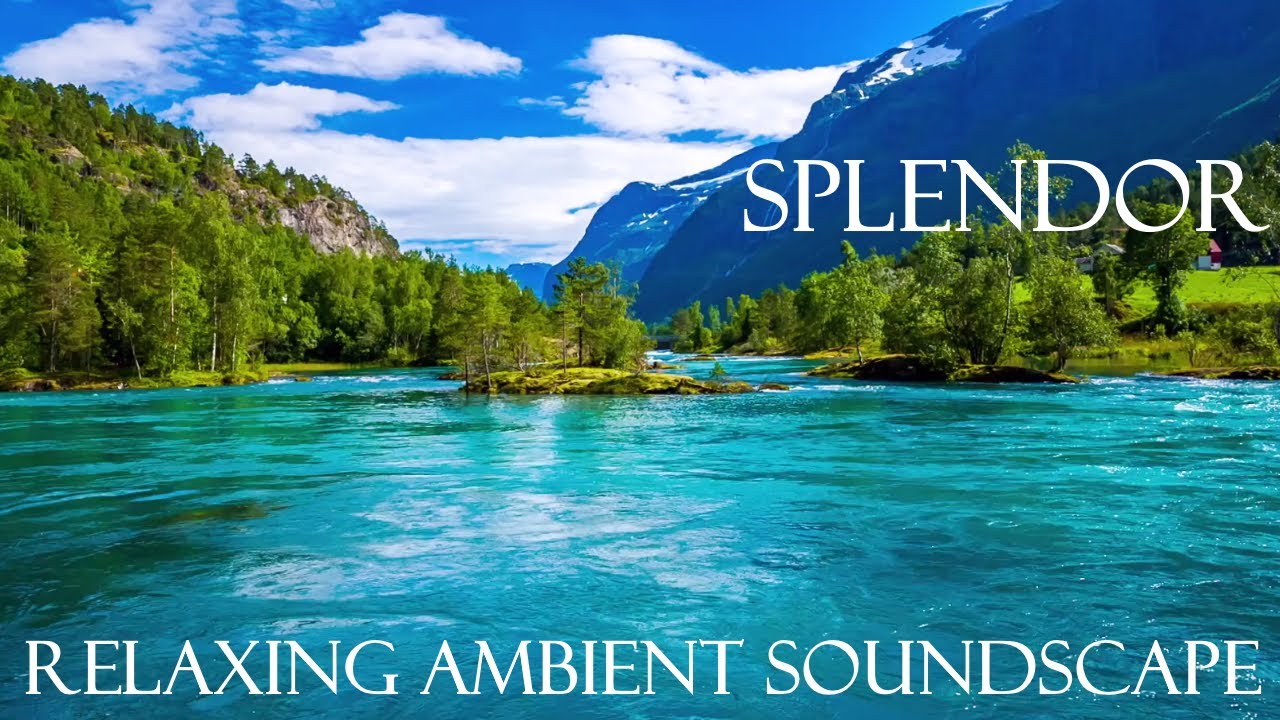 Relaxing Ambient Soundscape - Splendor - Flowing Water - Layered Singing/Vocals - Peaceful Ambience