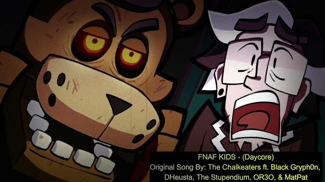 [ 『Daycore』 ] - FNAF KIDS
