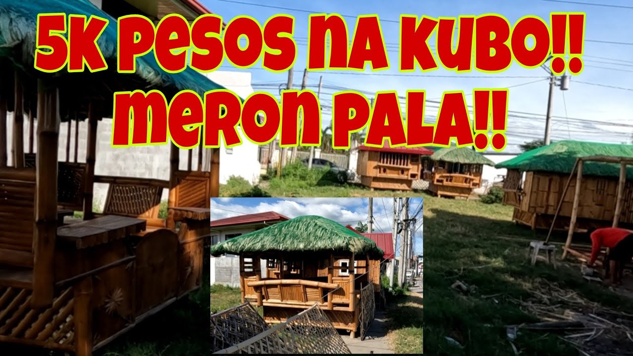 Bamboo kubo, made to order or ready made | updated prices at may 5k pa sila na kubo, gaano kalaki?
