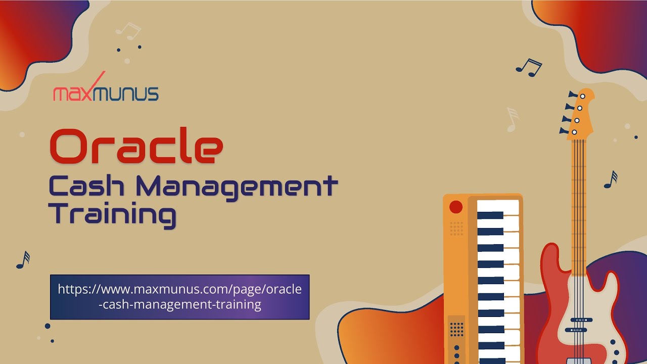 Oracle Cash Management Cloud Training – Oracle Cash Management Online Training (Certification Tips)