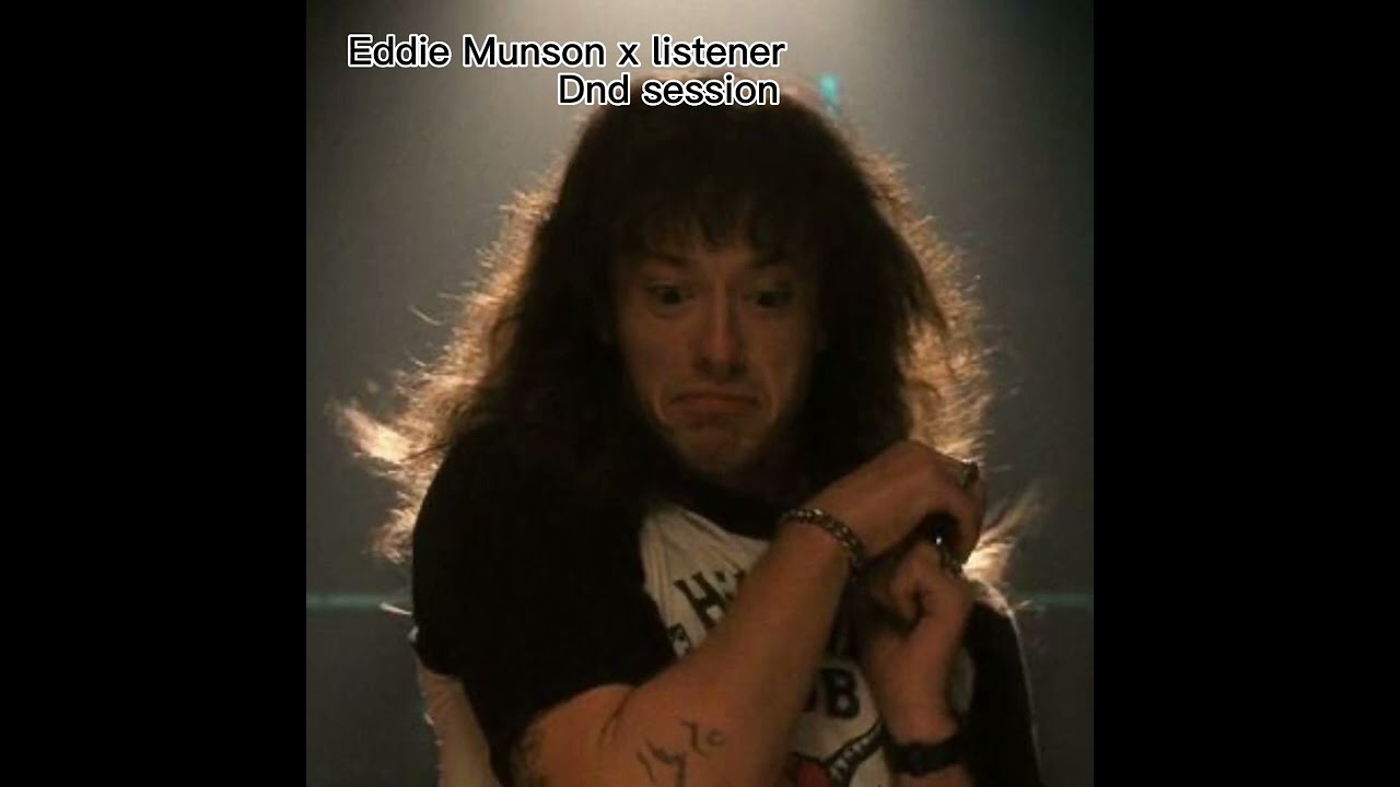 Eddie Munson x Listener you play in the dnd game with the hellfire club!!