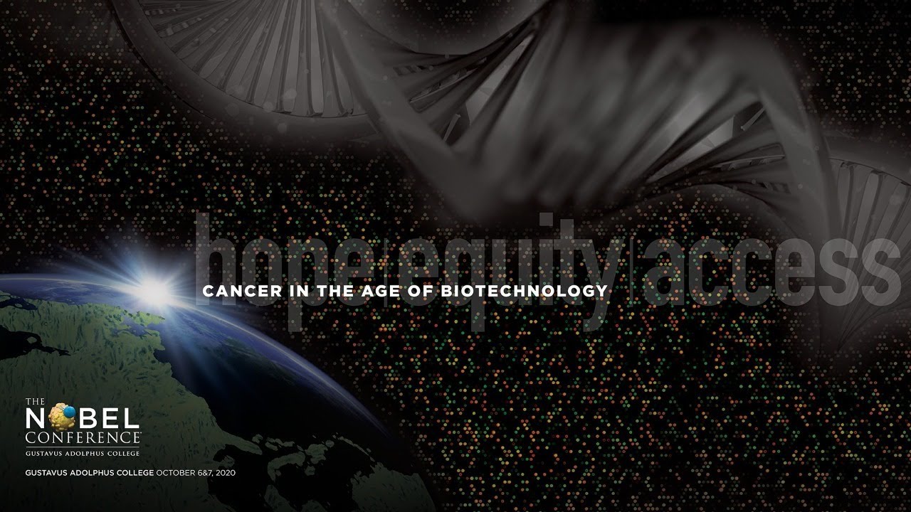 Nobel Conference 56: Cancer in the Age of Biotechnology - Day 1